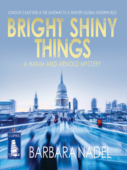 Title details for Bright Shiny Things by Barbara Nadel - Wait list